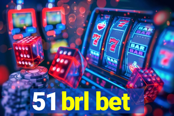 51 brl bet